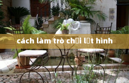 cách làm trò chơi lật hình