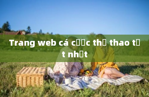 Trang web cá cược thể thao tốt nhất