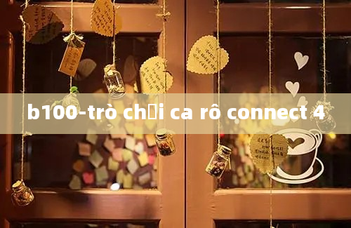 b100-trò chơi ca rô connect 4