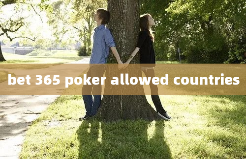 bet 365 poker allowed countries