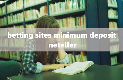 betting sites minimum deposit neteller