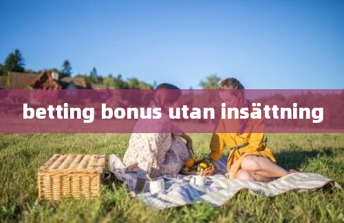 betting bonus utan insättning