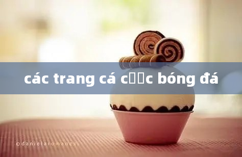 các trang cá cược bóng đá