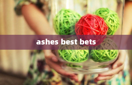 ashes best bets