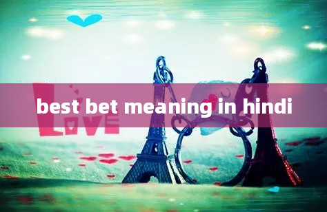 best bet meaning in hindi