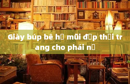 Giày búp bê hở mũi đẹp thời trang cho phái nữ