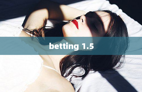 betting 1.5