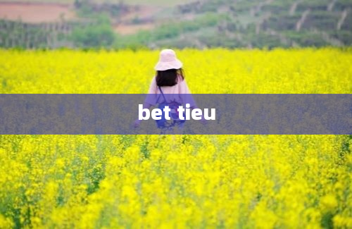 bet tieu