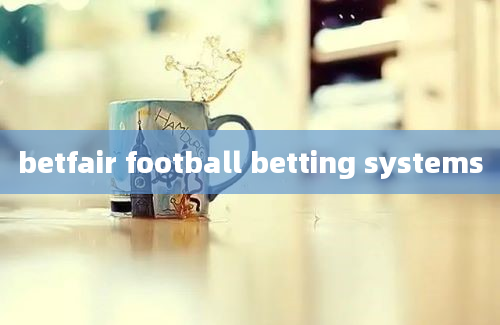 betfair football betting systems