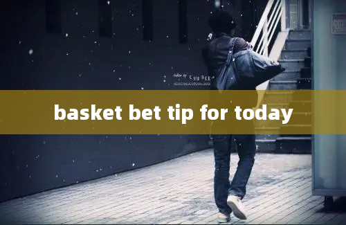 basket bet tip for today