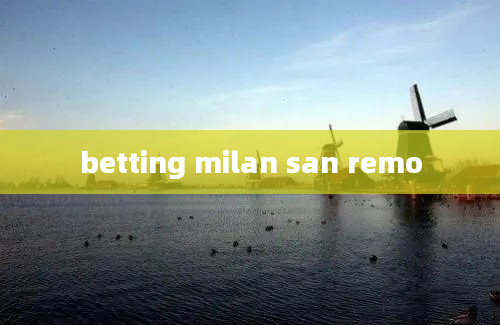 betting milan san remo