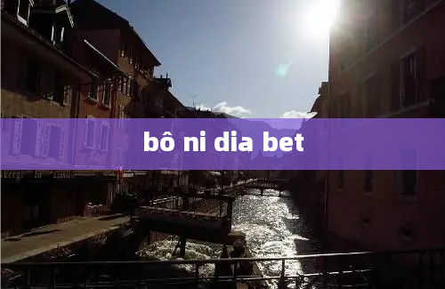 bô ni dia bet