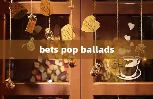 bets pop ballads