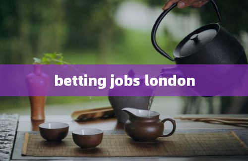 betting jobs london