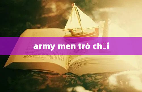 army men trò chơi