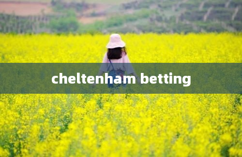 cheltenham betting