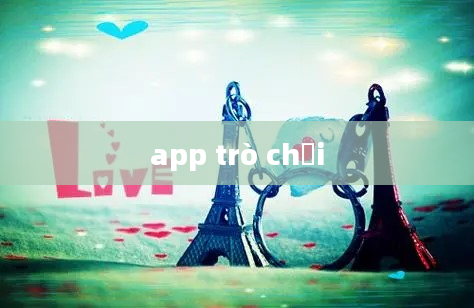 app trò chơi