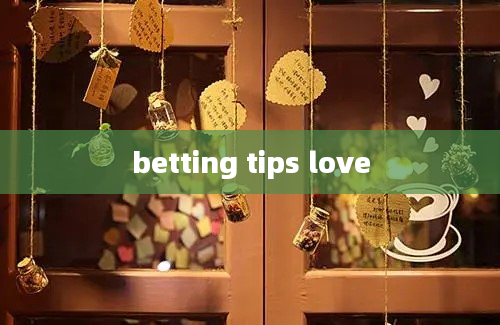 betting tips love