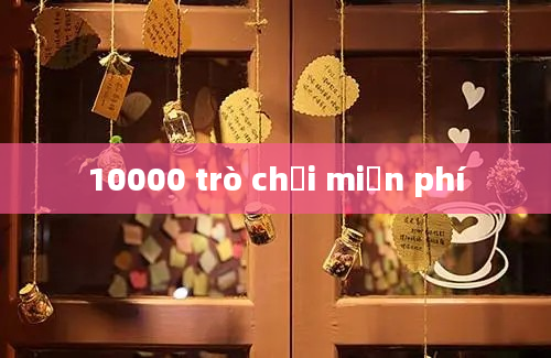 10000 trò chơi miễn phí