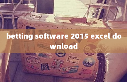 betting software 2015 excel download