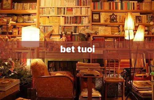 bet tuoi