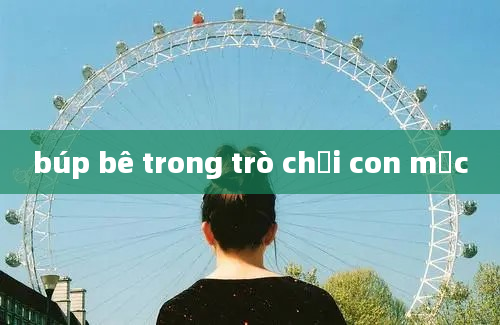 búp bê trong trò chơi con mực