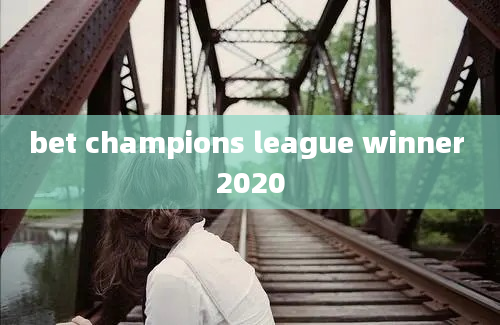 bet champions league winner 2020