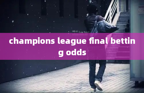 champions league final betting odds