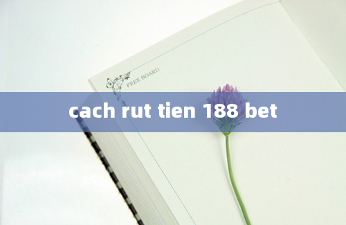 cach rut tien 188 bet