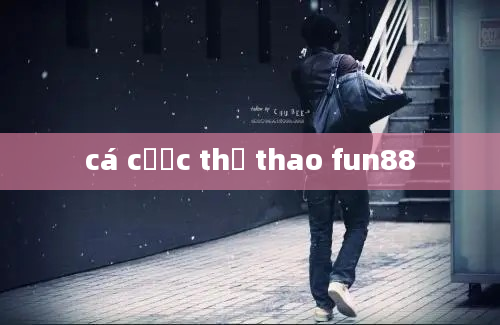 cá cược thể thao fun88