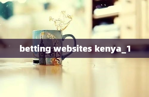 betting websites kenya_1