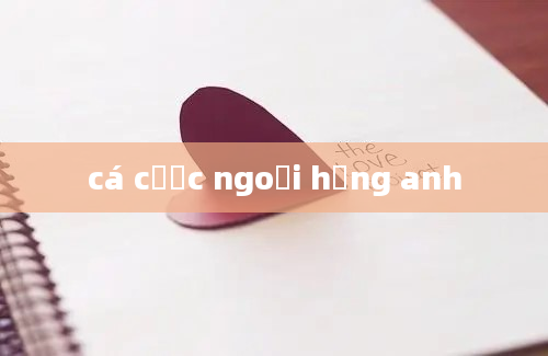 cá cược ngoại hạng anh