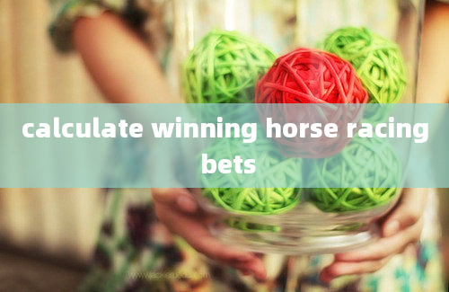 calculate winning horse racing bets