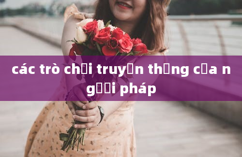 các trò chơi truyền thống của người pháp