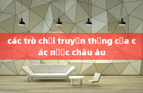 các trò chơi truyền thống của các nước châu âu