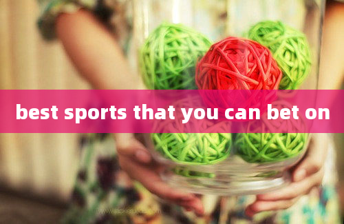 best sports that you can bet on