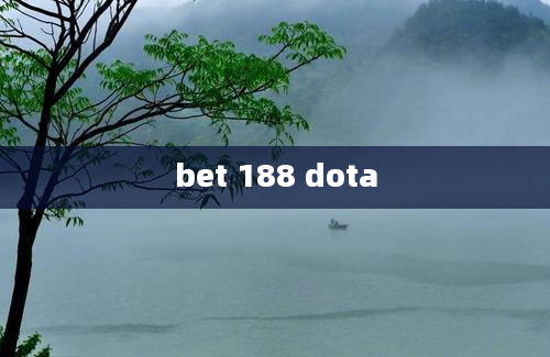 bet 188 dota