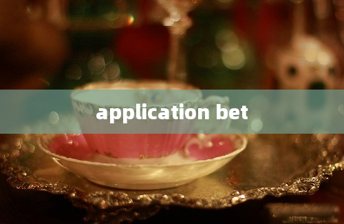 application bet