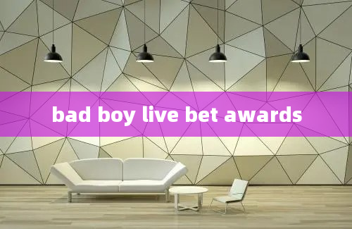 bad boy live bet awards