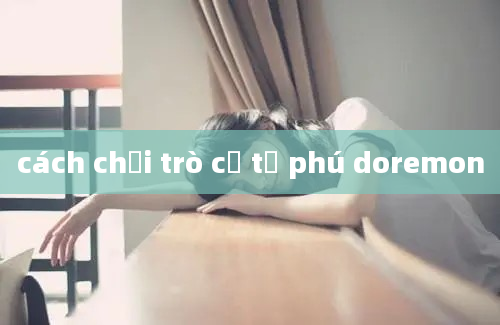 cách chơi trò cờ tỷ phú doremon