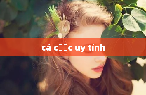 cá cược uy tính