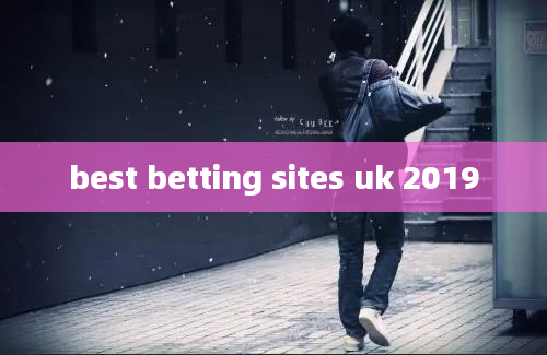 best betting sites uk 2019