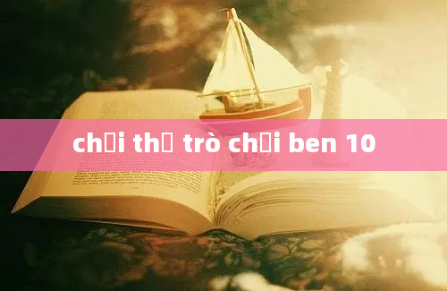 chơi thử trò chơi ben 10