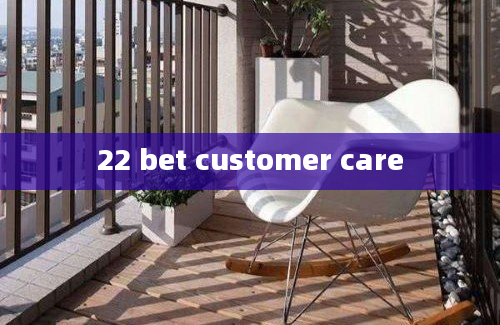 22 bet customer care