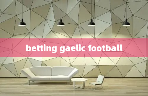 betting gaelic football