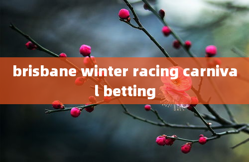 brisbane winter racing carnival betting