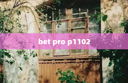 bet pro p1102