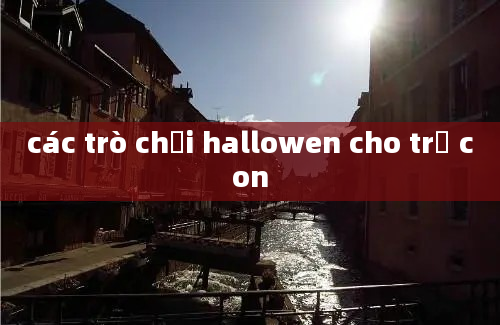 các trò chơi hallowen cho trẻ con