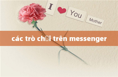 các trò chơi trên messenger