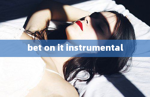 bet on it instrumental